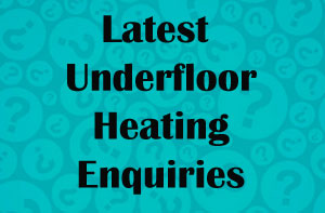 Underfloor Heating Enquiries